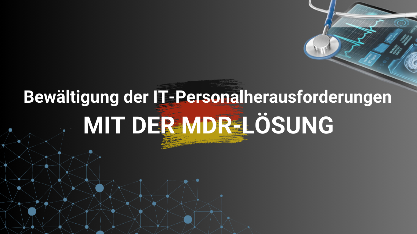 Wie deutsche Gesundheitseinrichtungen IT-Personalprobleme mit MDR-Lösungen bewältigen