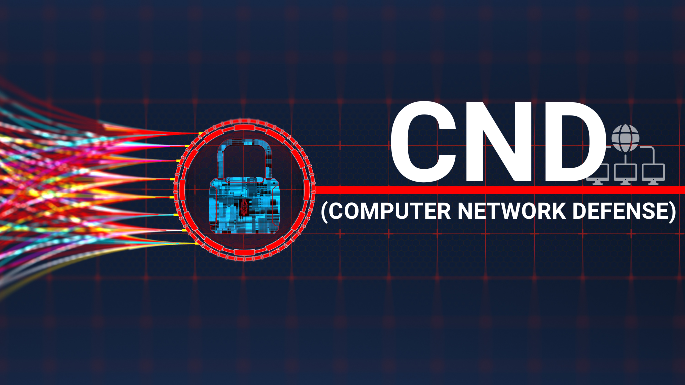 What is Computer Network Defense (CND)？